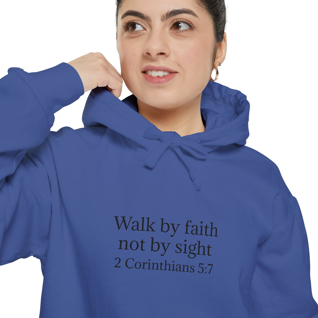 Faith Hoodie — "Walk by faith not by sight" 2 Corinthians 5:7 Christian Pullover