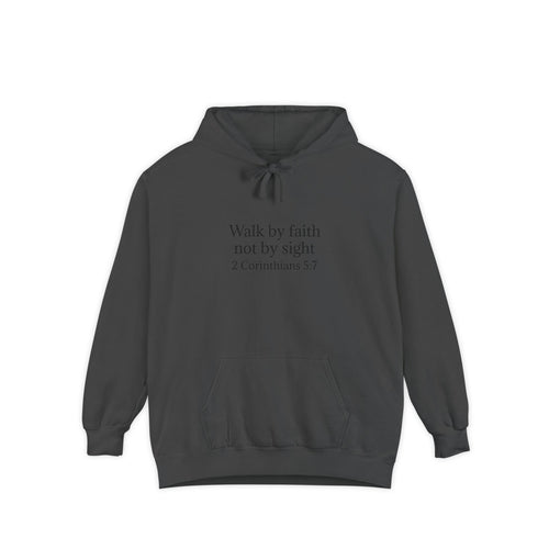 Faith Hoodie — "Walk by faith not by sight" 2 Corinthians 5:7 Christian Pullover