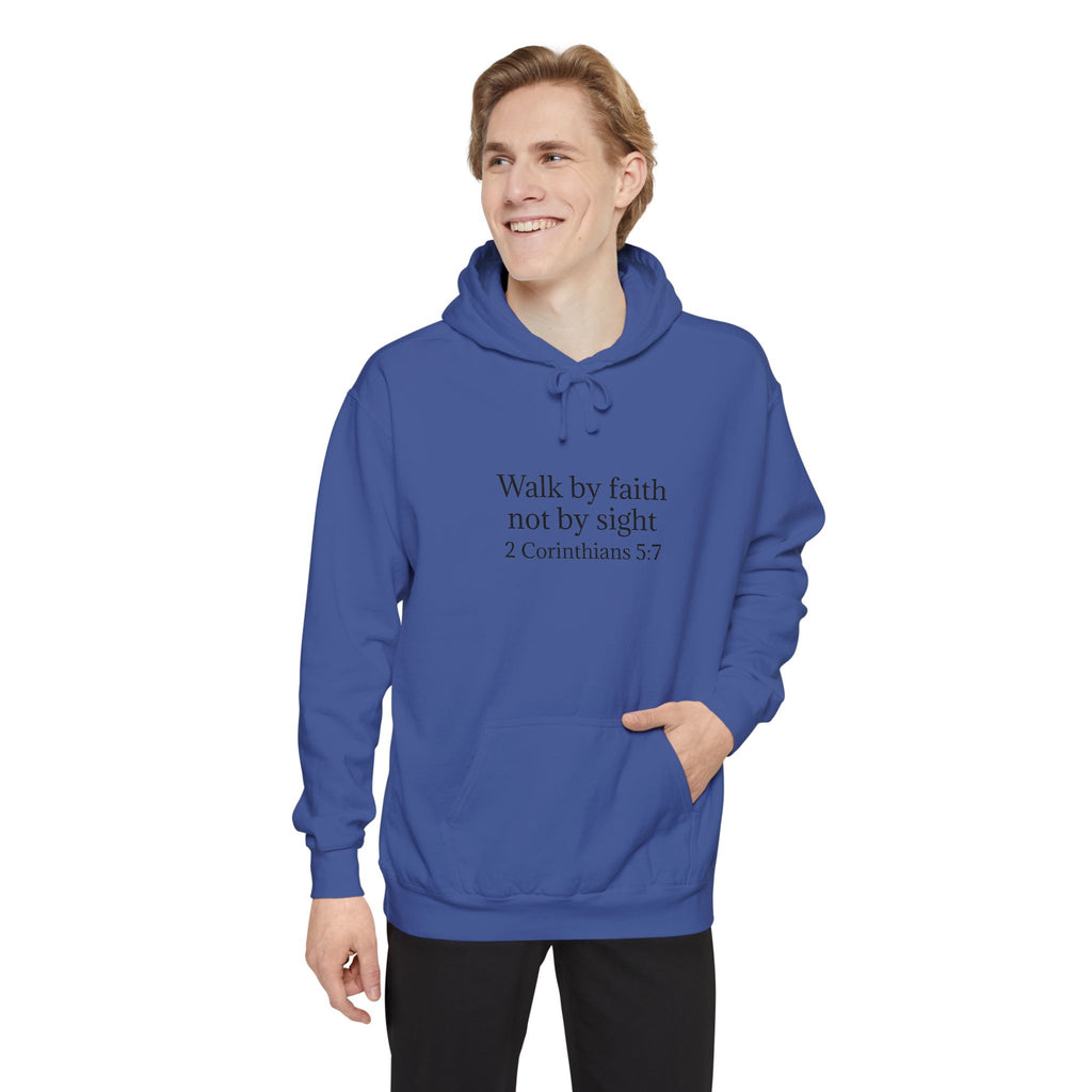 Faith Hoodie — "Walk by faith not by sight" 2 Corinthians 5:7 Christian Pullover