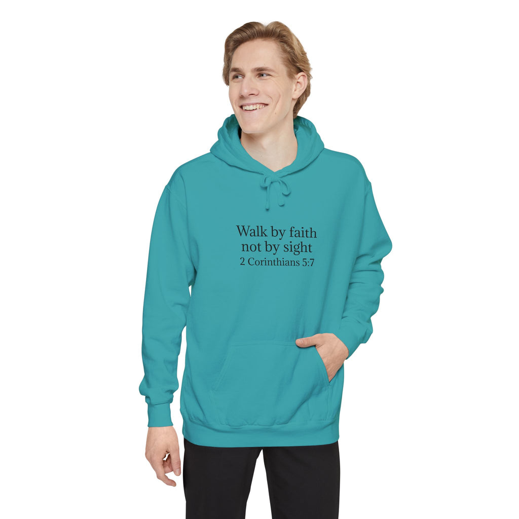Faith Hoodie — "Walk by faith not by sight" 2 Corinthians 5:7 Christian Pullover