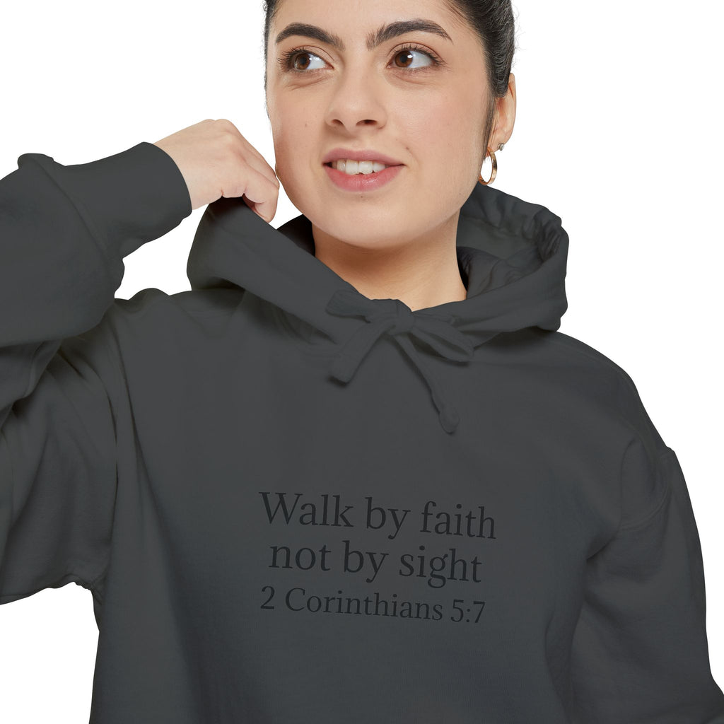 Faith Hoodie — "Walk by faith not by sight" 2 Corinthians 5:7 Christian Pullover