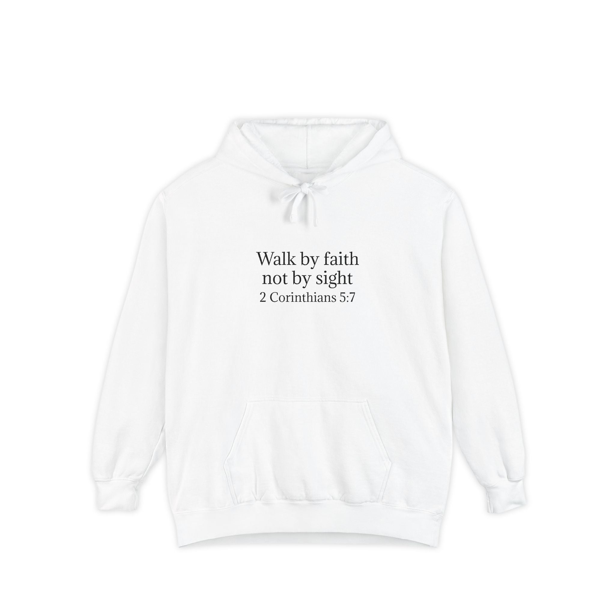 Faith Hoodie — "Walk by faith not by sight" 2 Corinthians 5:7 Christian Pullover