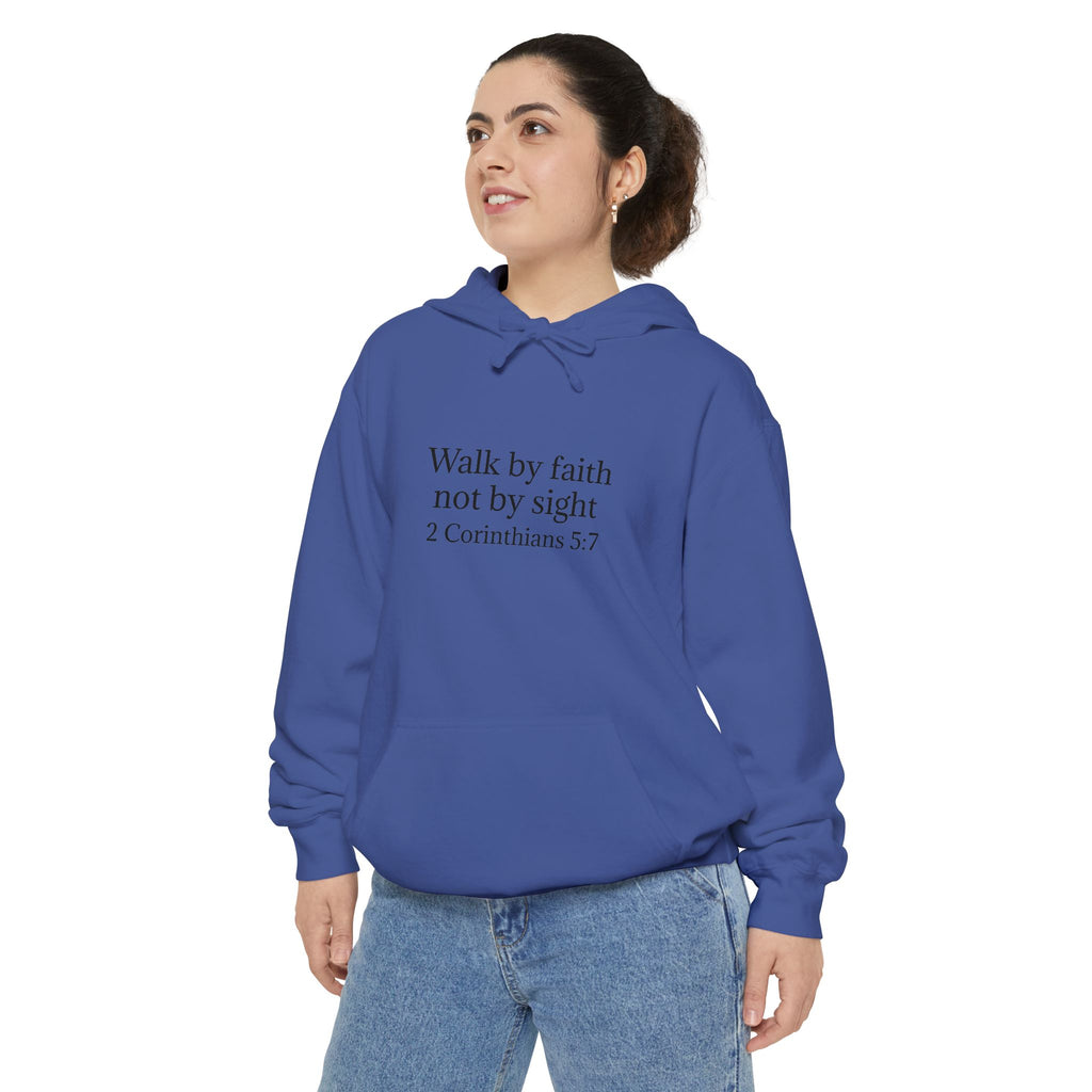 Faith Hoodie — "Walk by faith not by sight" 2 Corinthians 5:7 Christian Pullover