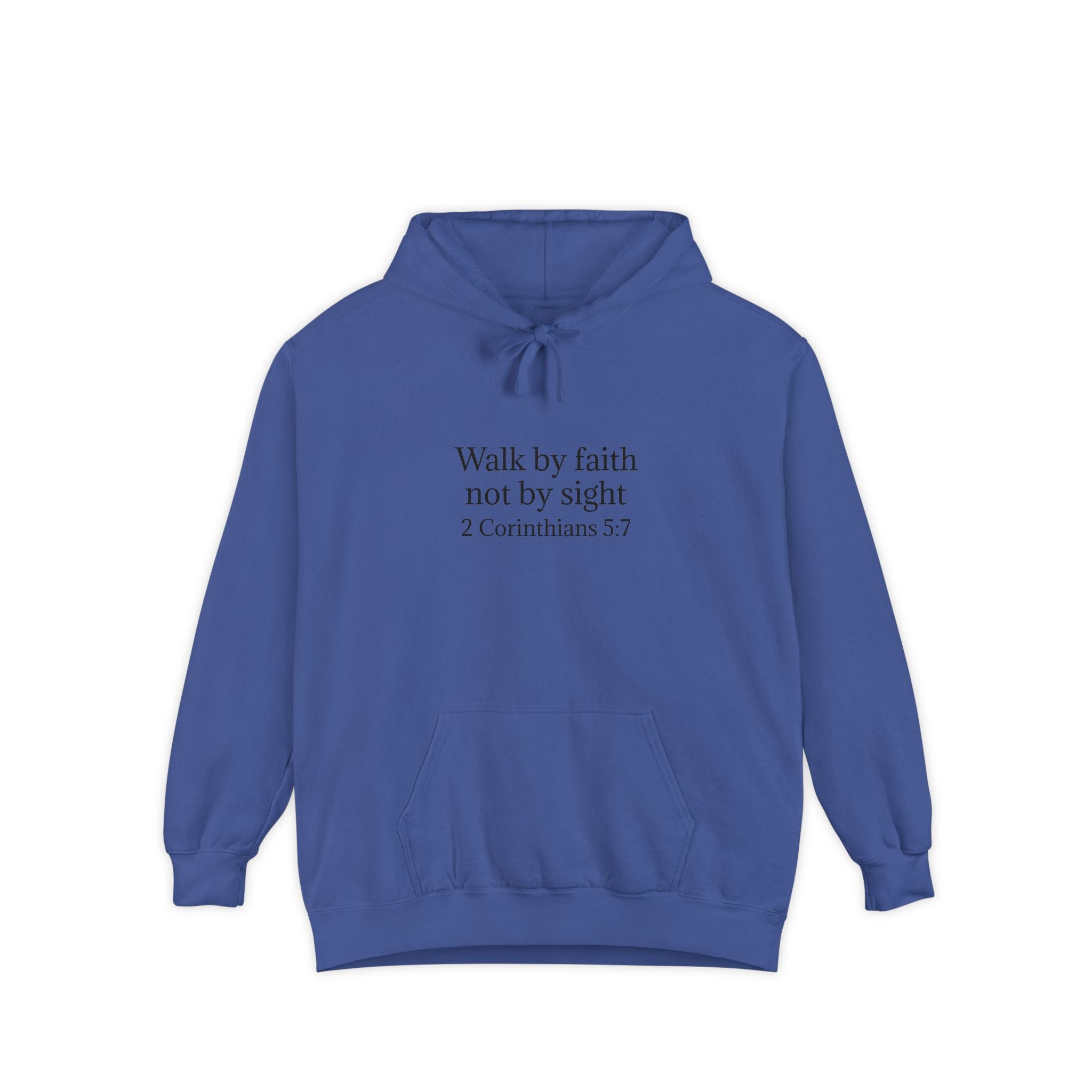Faith Hoodie — "Walk by faith not by sight" 2 Corinthians 5:7 Christian Pullover