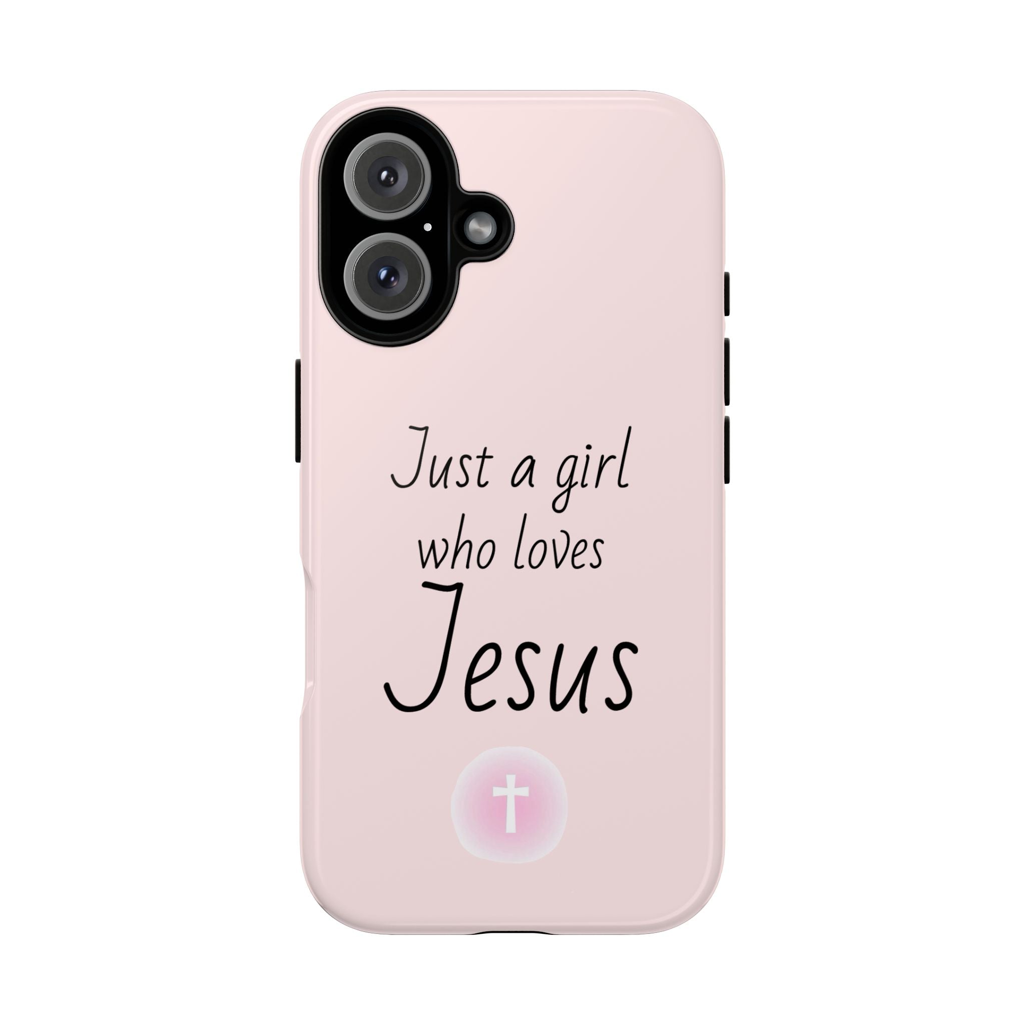 Phone Case - "Just a Girl Who Loves Jesus" Pink Christian Tough Case